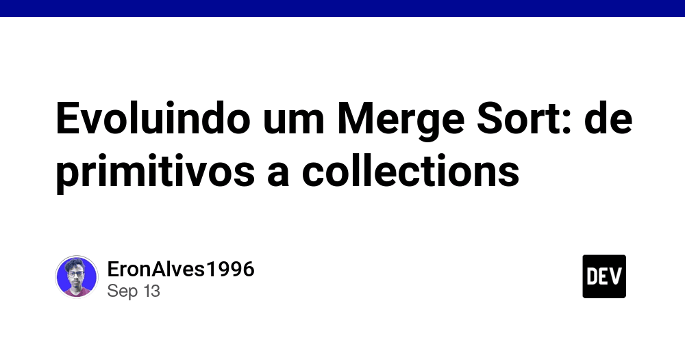 Dúvida  Como funciona o Algoritmo de Ordenação Merge Sort