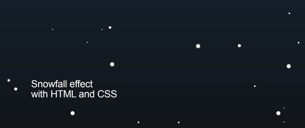 Cover Image for Creating a snowfall effect with HTML and CSS