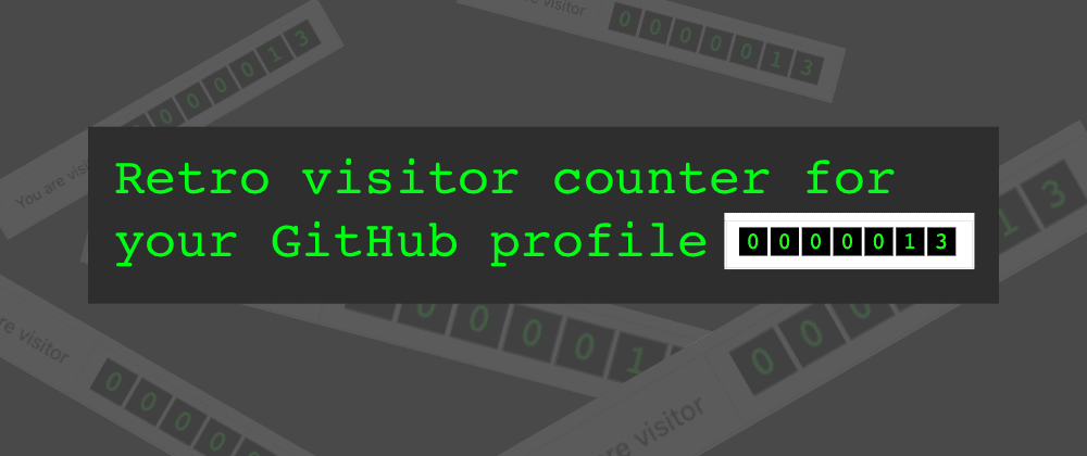 Cover image for Quick GitHub profile visit counter