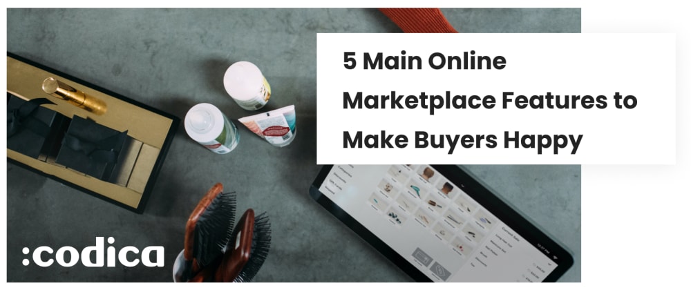 Cover image for Top Features for Buyers to Include in Your Marketplace