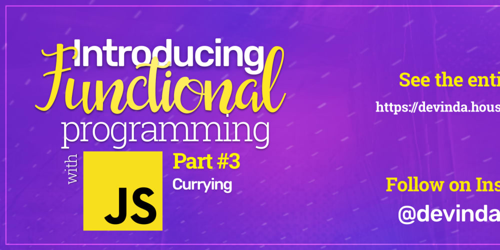 Introducing Functional Programming In Javascript Part 3 Currying Dev Community 3756