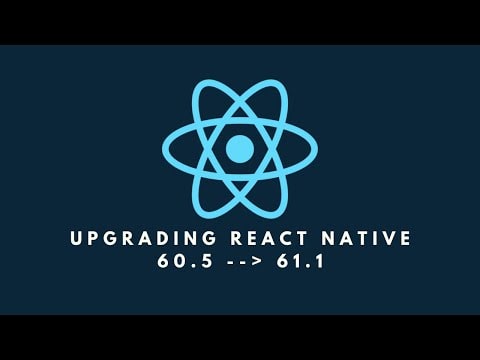 Upgrading React Native 60.5 --> 61.1