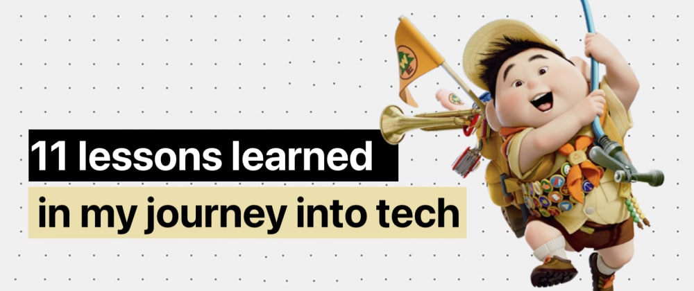 Cover Image for 11 lessons learned in my journey into tech