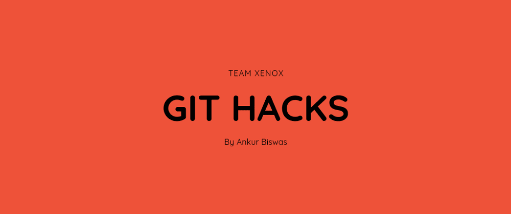 Cover image for Git hacks you should know about