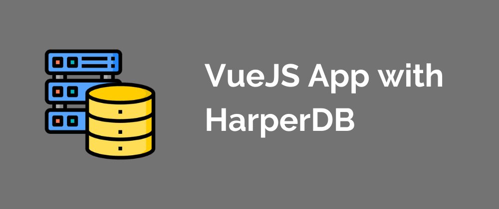 VueJS App with HarperDB