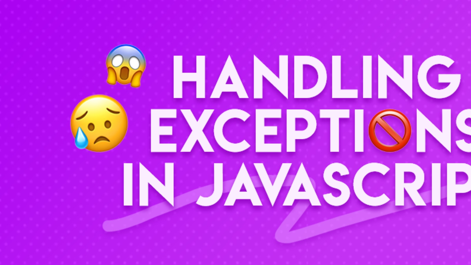 A Comprehensive Guide to Exception Handling in JavaScript - Accreditly