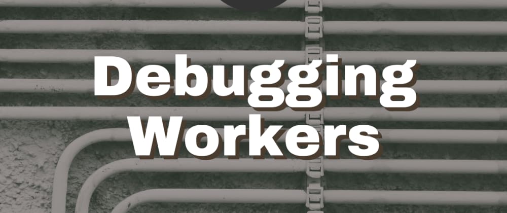 Cover image for Announcing new tools to debug your Cloudflare Workers applications