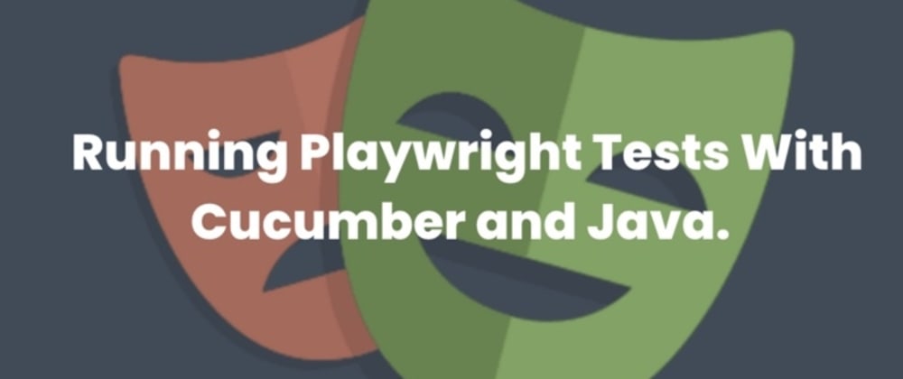 Cover image for Integrate Cucumber in Playwright With Java