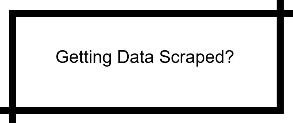 Cover image for Secure your Data API from Web Scrapers