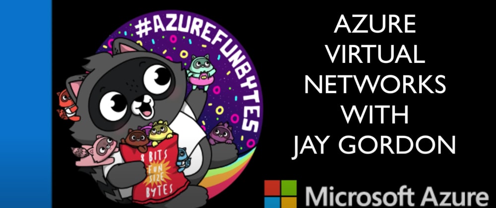 Cover image for AzureFunBytes - Virtual Networks (VNETs) on @Azure