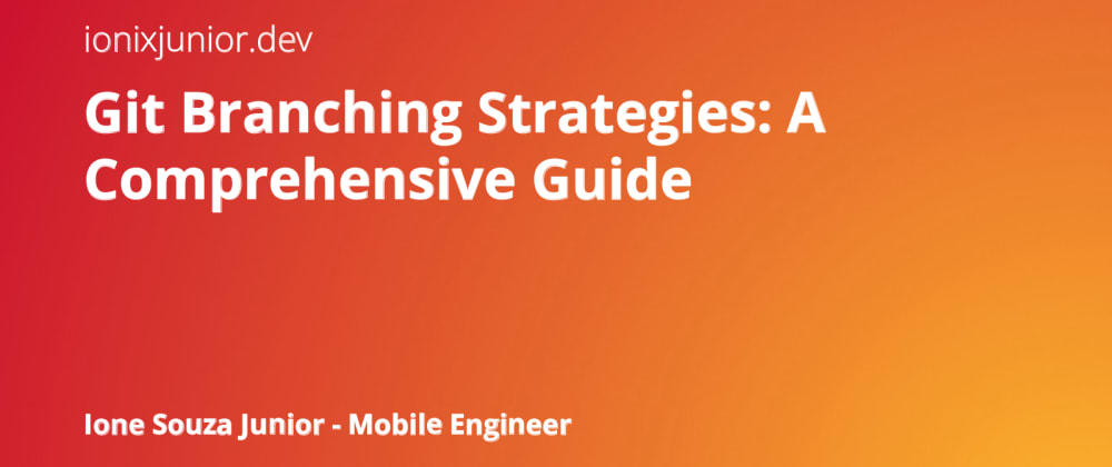 Cover image for Git Branching Strategies: A Comprehensive Guide