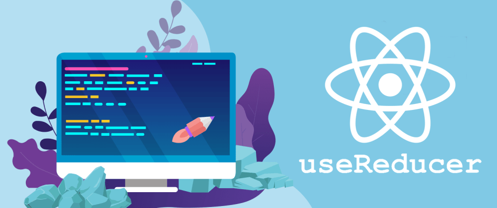 Cover Image for Understanding the useReducer hook in React