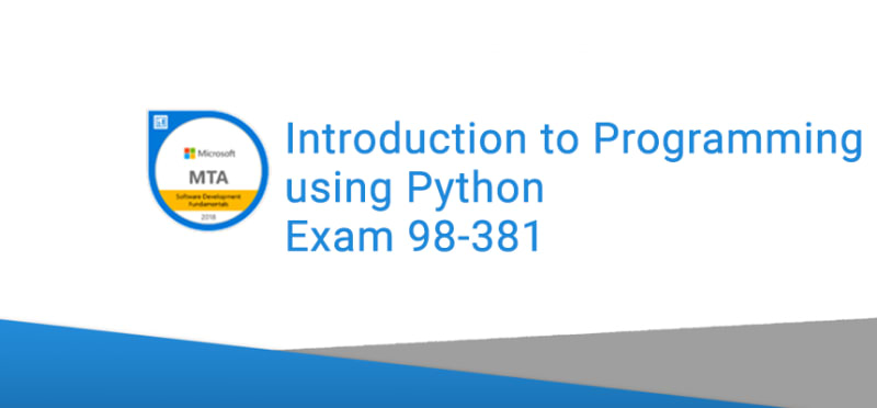 How to pass Introduction to Programming using Python Exam 98-381
