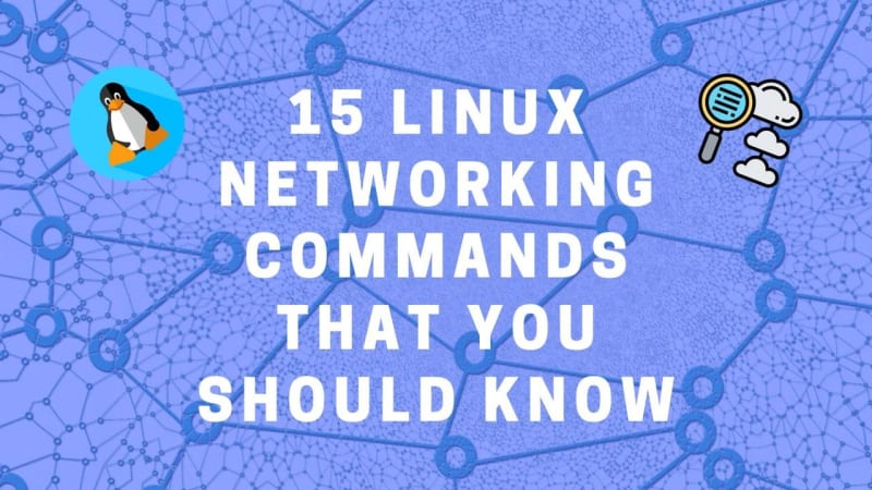 15 Linux Networking tools that you should know!