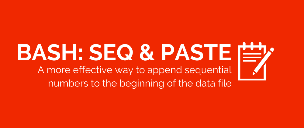 Seq paste an effective way to add sequential numbers to the beginning of a file in bash dev 