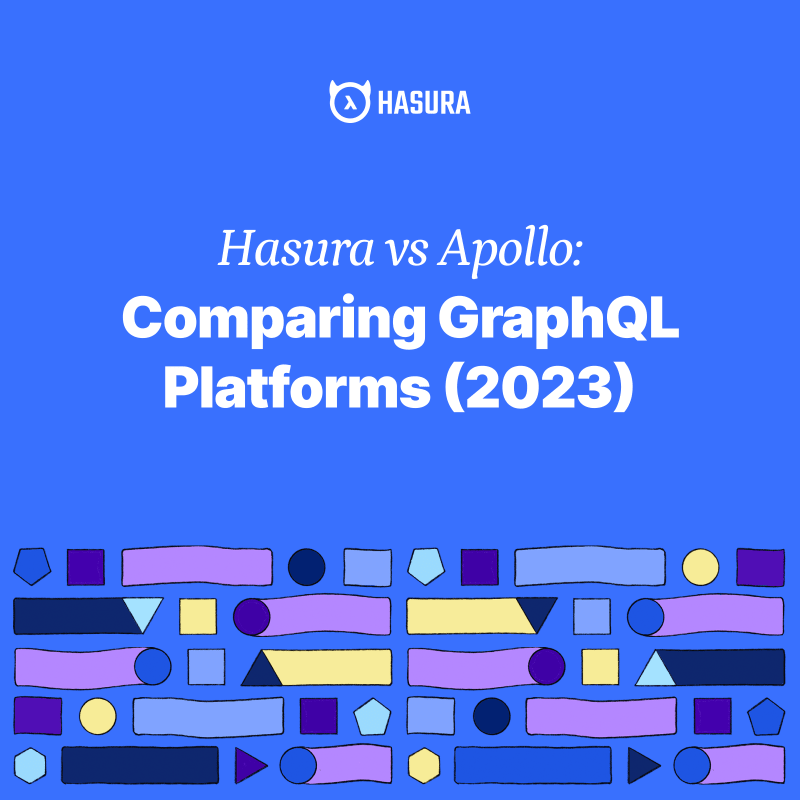 Hasura vs Apollo: Comparing GraphQL Platforms