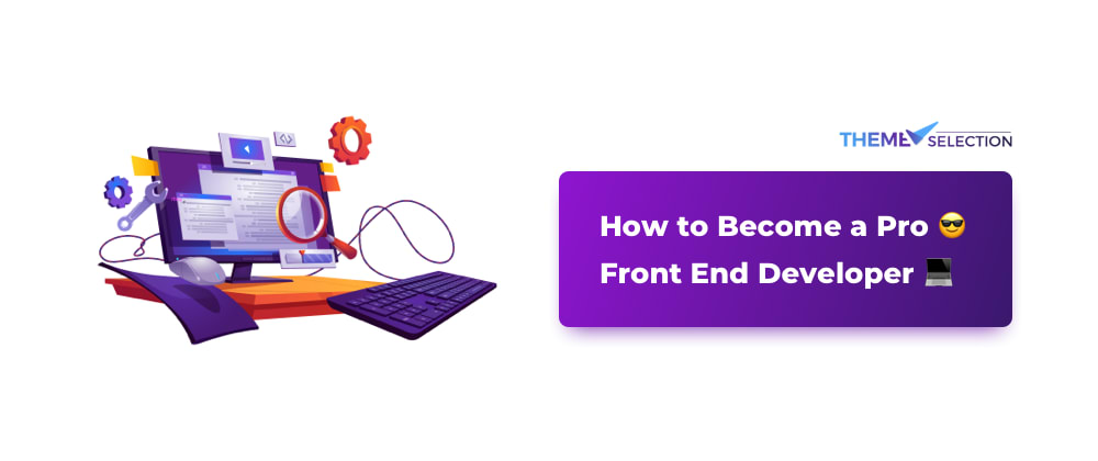 How to Become a Pro 😎 Front End Developer💻