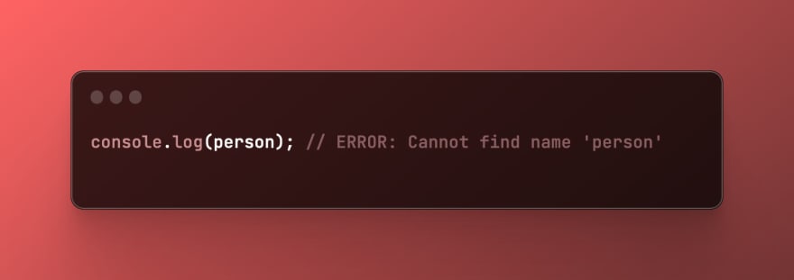 Example of the Error Message: Cannot find name 'x'
