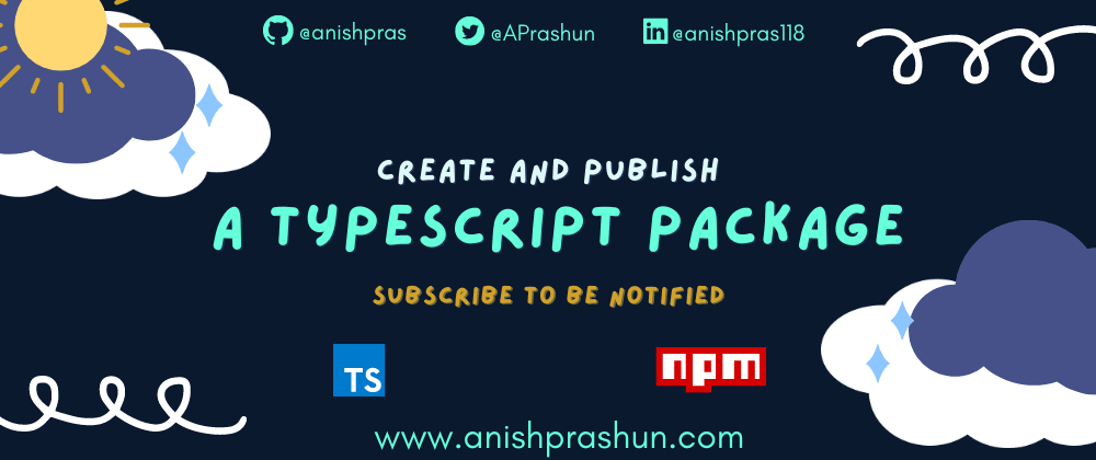 Cover image for How to create and publish a TypeScript package.