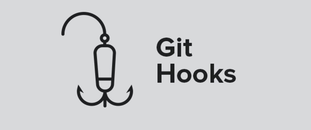 Cover image for 3 Tricks to automate development tasks with Git hooks