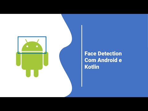 Face Detection com Android e Kotlin