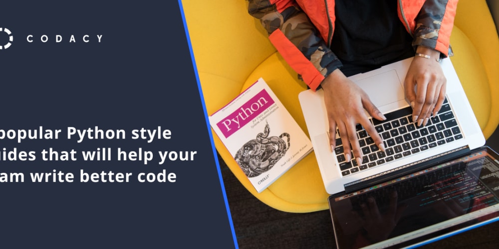 3 popular Python style guides that will help your team write better ...