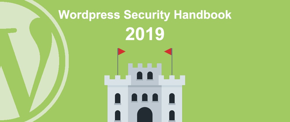 Cover image for The Wordpress Security Handbook 2019 - Part 2: Protect access and sessions