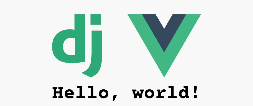 Cover image for Build A Single Page App Using Django & Vue.js