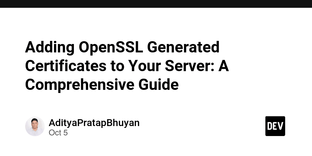 Adding OpenSSL Generated Certificates to Your Server: A Comprehensive