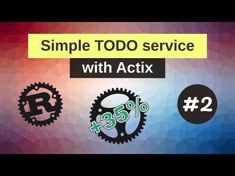 Creating a simple TODO service with Actix - Part 2