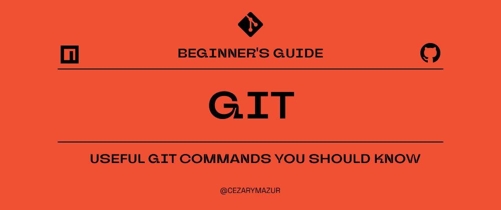 Git Beginners Guide Useful Git Commands You Should Know Dev Community