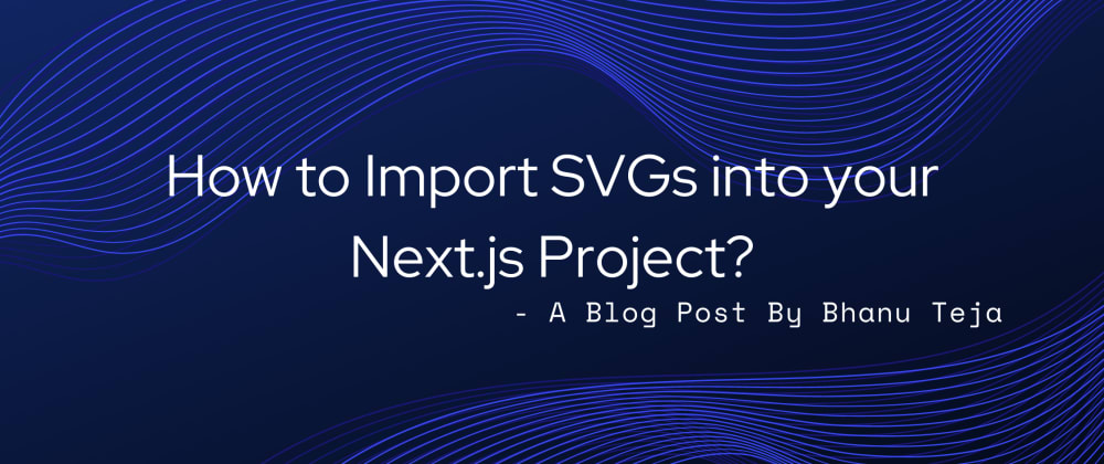 Download How to Import SVGs into your Next.js Project? - DEV Community