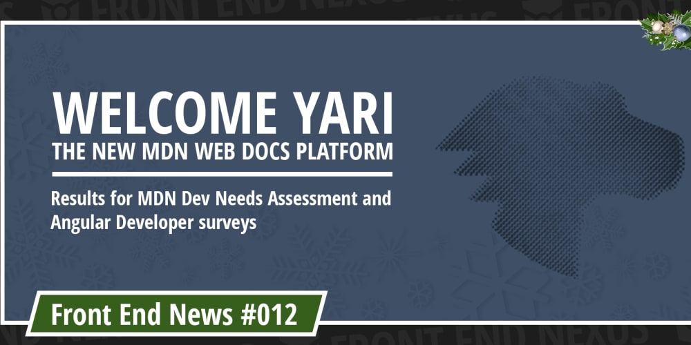 MDN Web Docs new home and results for MDN Dev Needs Assessment and Angular Developer surveys | Front End News #012