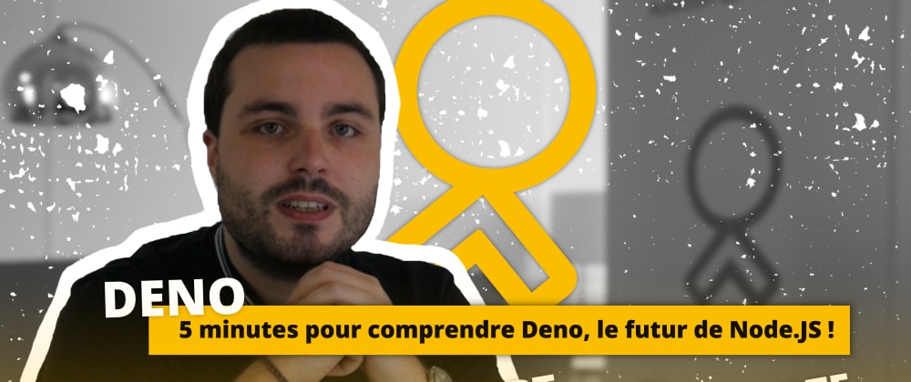 Cover image for DENO 5 minutes pour comprendre Deno, le futur de Node.JS !