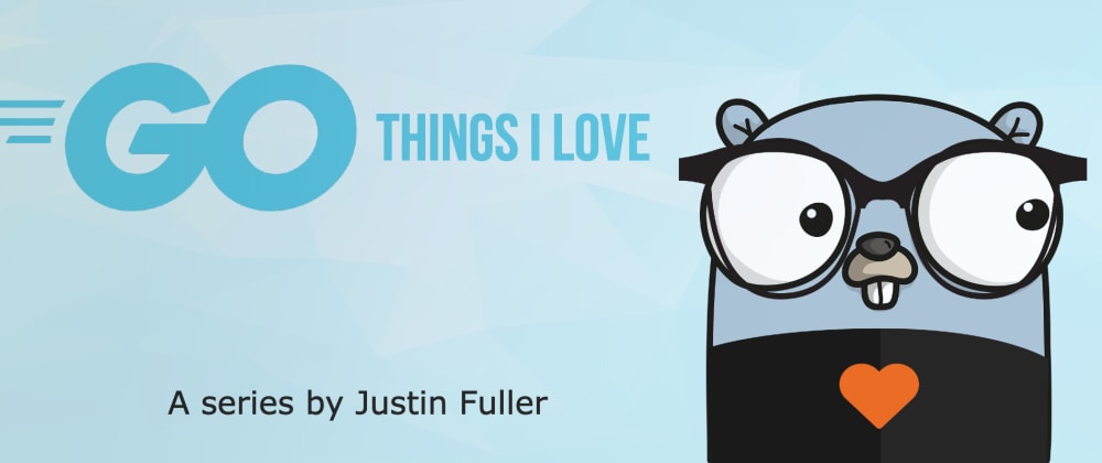 Cover image for Go Things I Love: Methods On Any Type