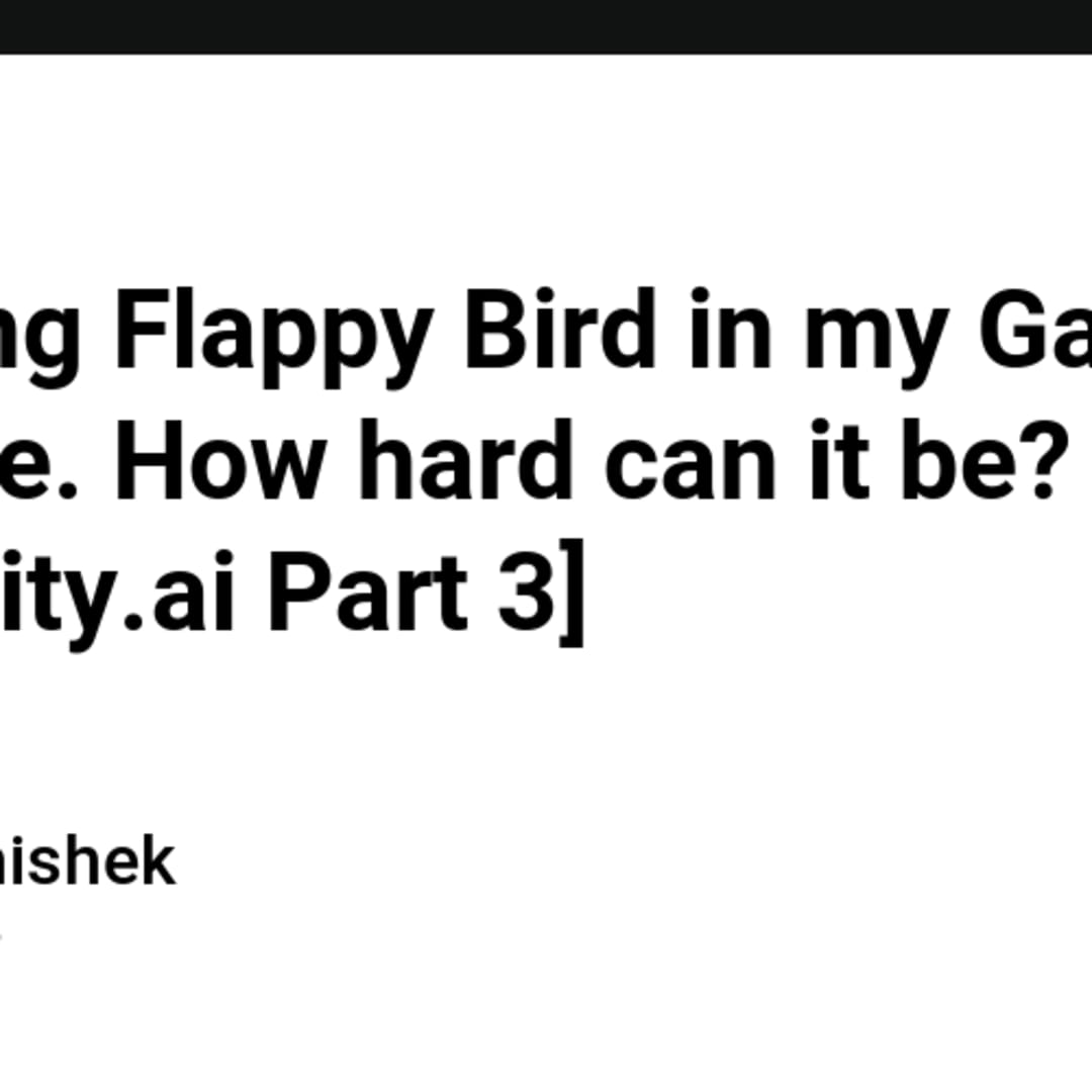 Making Flappy Bird in my Game Engine. How hard can it be? - [Helicity.ai  Part 3] - DEV Community