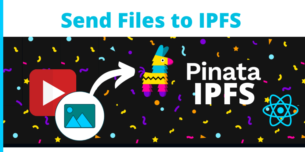 Send Files to IPFS using Pinata API in ReactJS DEV Community