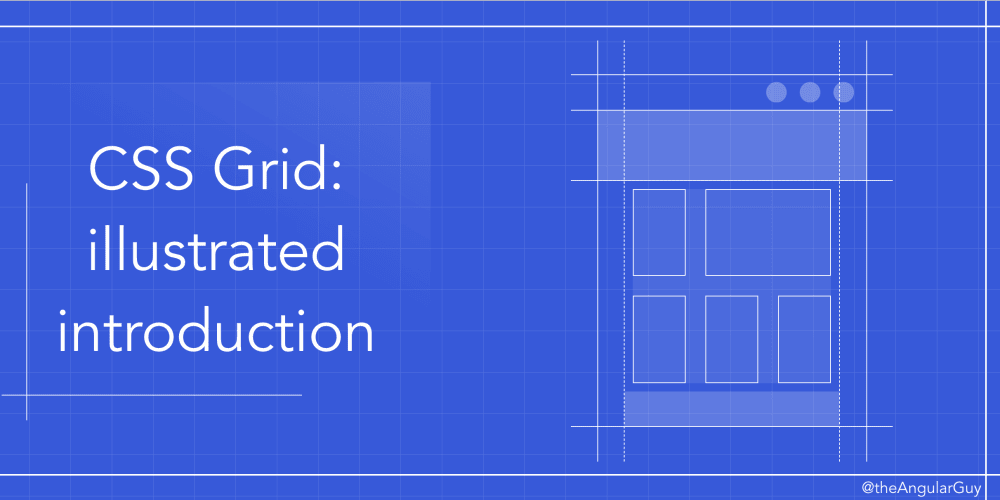 Css Grid Illustrated Introduction Dev Community