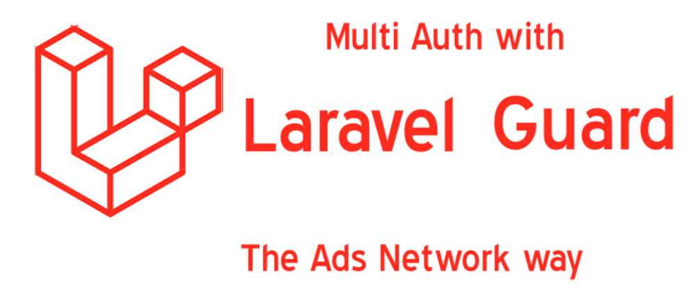 Learn to use laravel guard by creating an ads network
