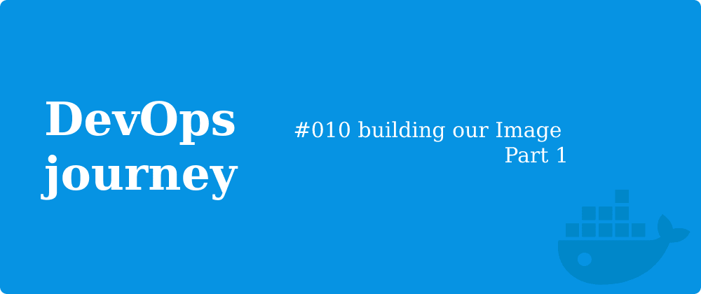 #010 building our Image Part 1