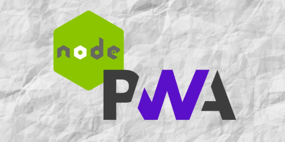 How to build a progressive web app (PWA) with Node.js ...