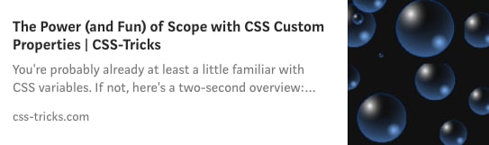 Link to "The Power (and fun) of scope with CSS custom properties" article by Jhey Tompkins on CSS Tricks