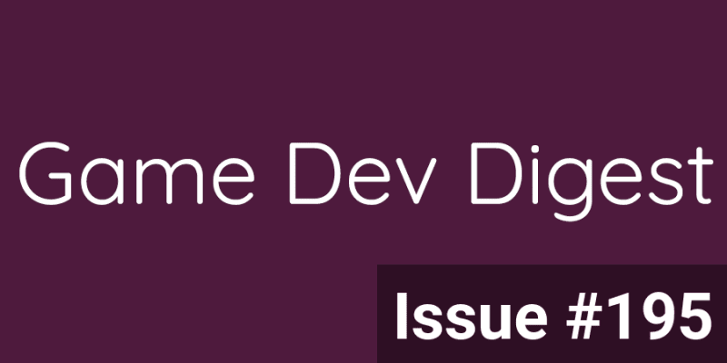 Game Dev Digest Issue #195 - Tools, Compute Shaders, and more