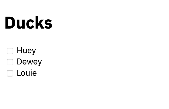 Three checkboxes saying ‘Huey’, ‘Dewey’ and ‘Louie’