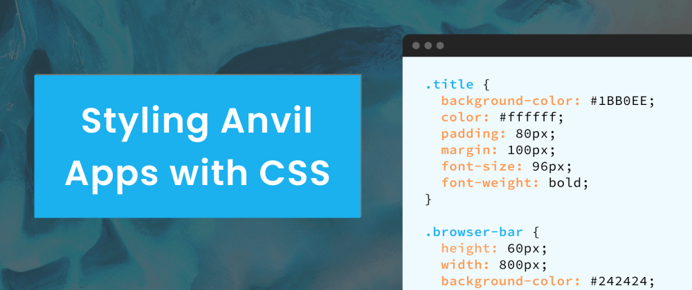 How to Style Anvil Apps with CSS - DEV Community ?‍??‍?