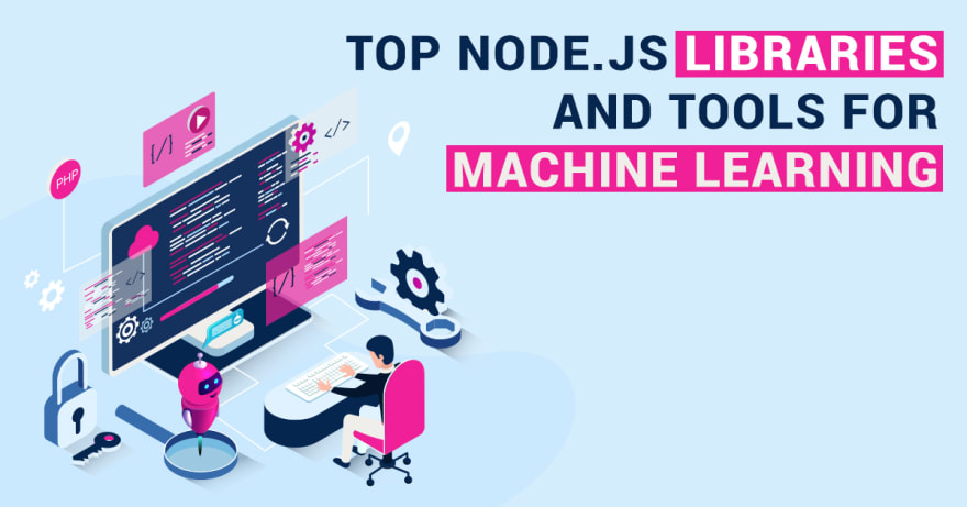 Top NodeJS Libraries and Tools For Machine Learning