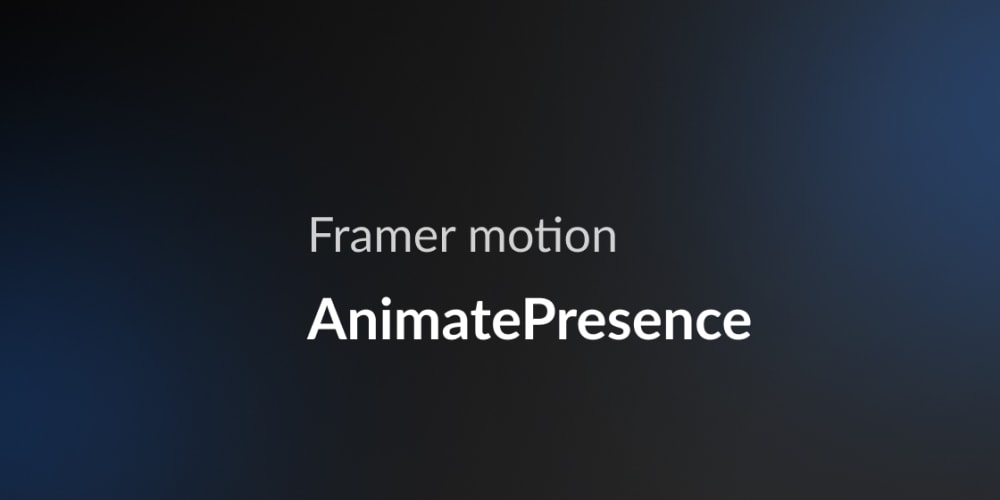 framer animatepresence