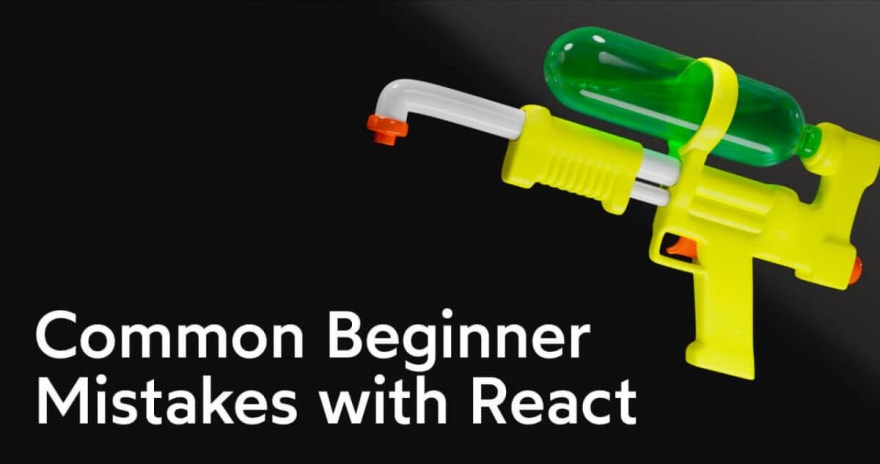 Common Beginner Mistakes with React