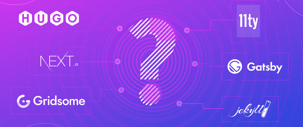 Cover image for How to Choose Your Static Site Generator