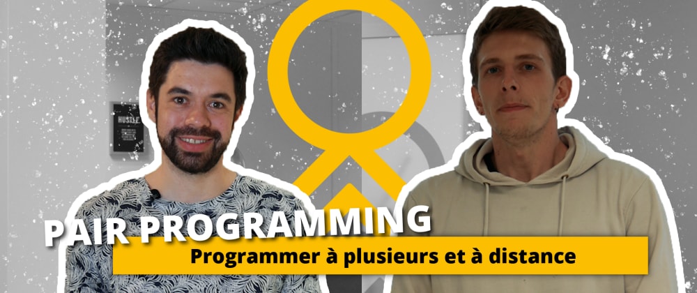 Cover image for Pair Programming : Programmer à plusieurs et à distance